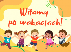 Witamy po wakacjach!